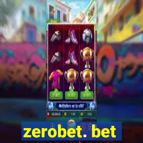 zerobet. bet